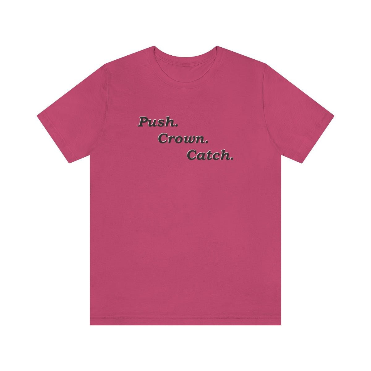 Push Crown Catch T-Shirt - Mighty Midwife