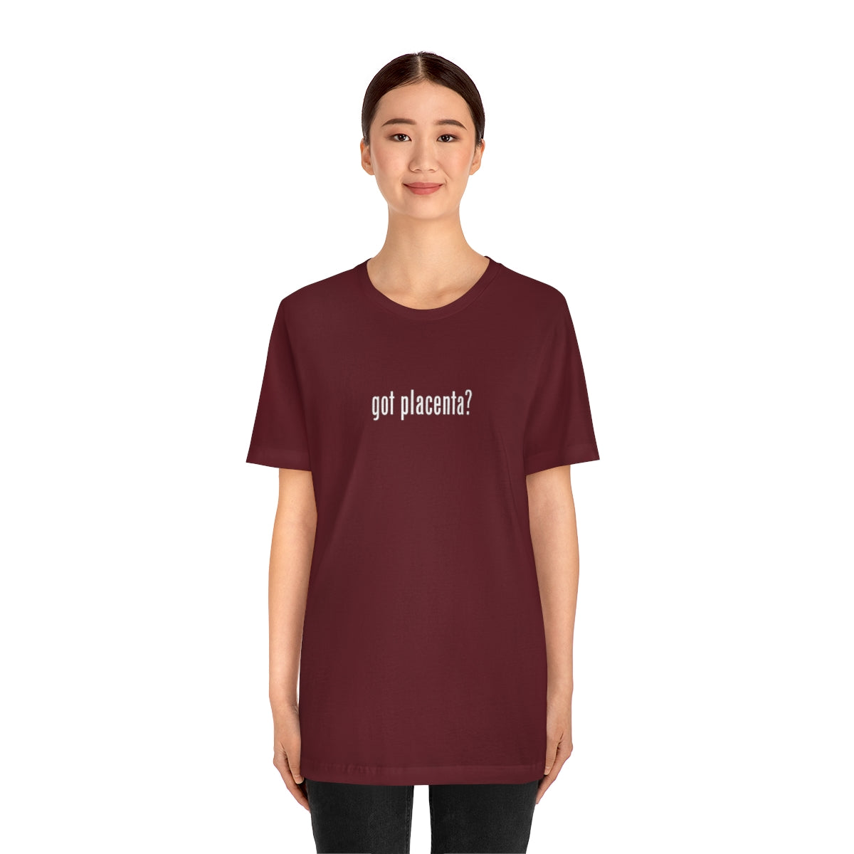 Got Placenta? T-Shirt - Mighty Midwife