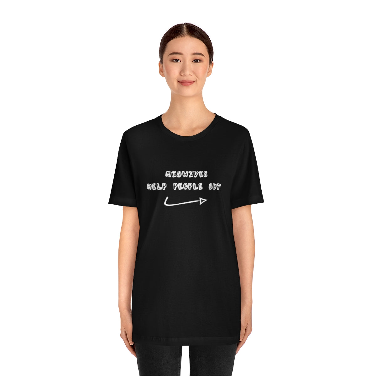 Midwives Help People Out T-Shirt - Mighty Midwife